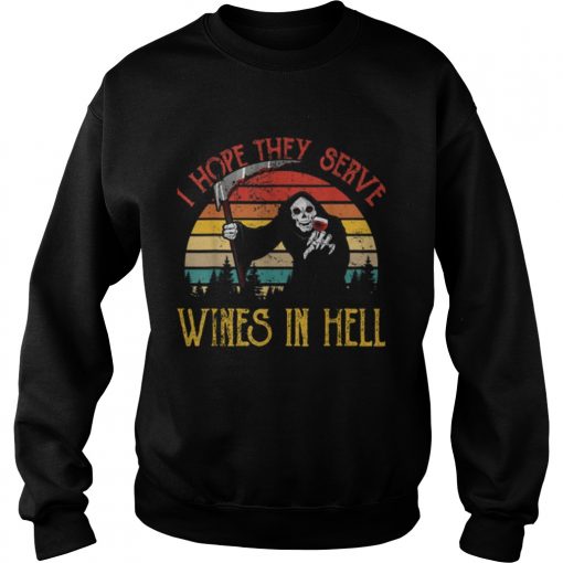 Awesome Vintage I Hope They Serve Wines In Hell Halloween Costume  Sweatshirt