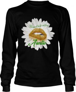 Blessed to becalled auntie TShirt LongSleeve