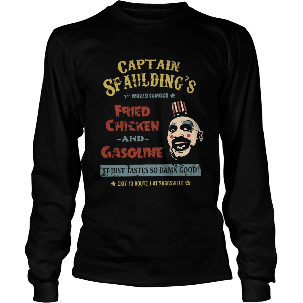 Captain Spauldings world famous fried chicken and gasoline LongSleeve