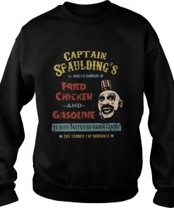 Captain Spauldings world famous fried chicken and gasoline  Sweatshirt