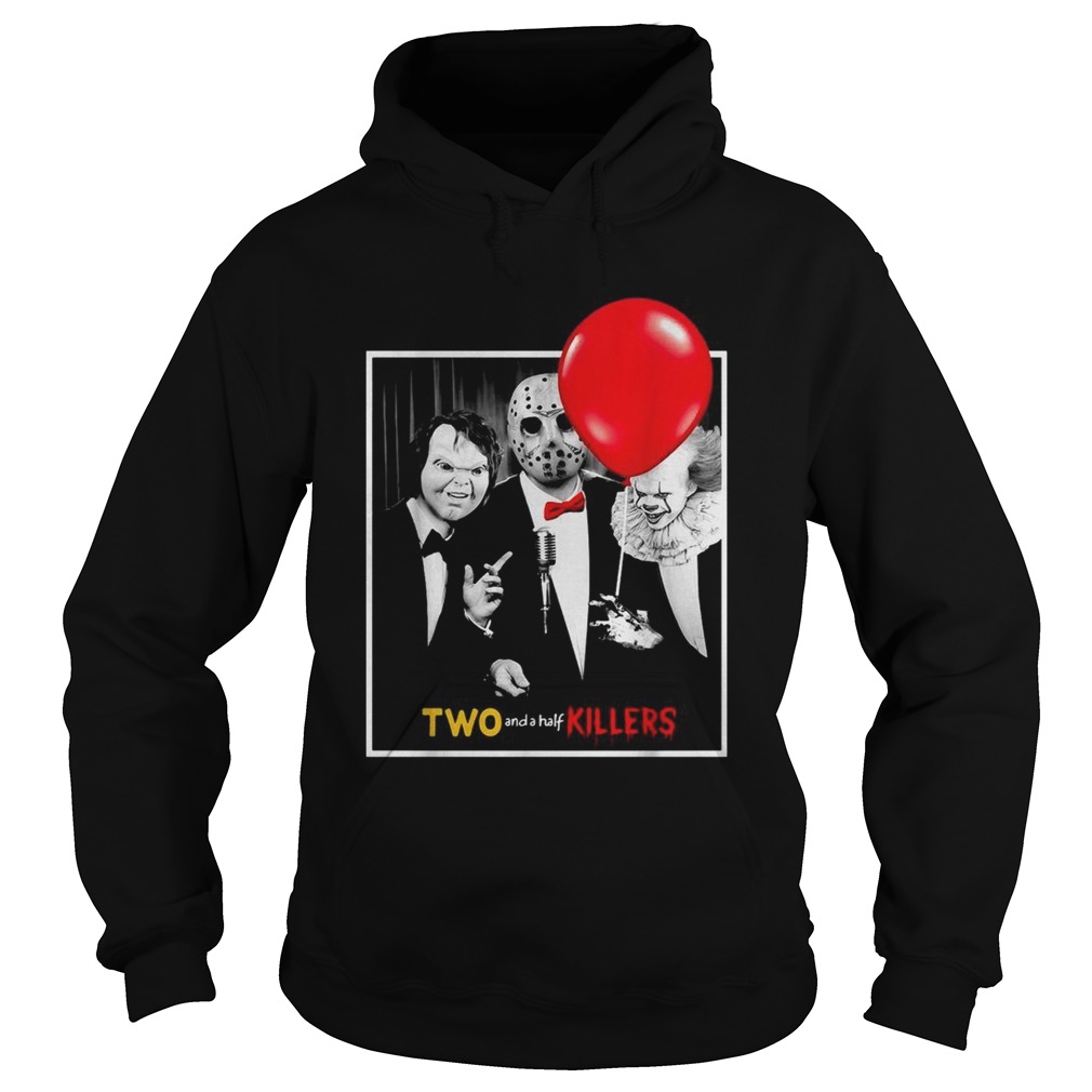 Chucky Jason Voorhees Pennywise two and a half killers Hoodie