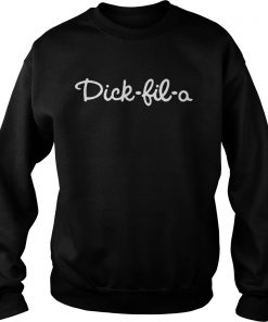 Dick Fil A Shirt Sweatshirt