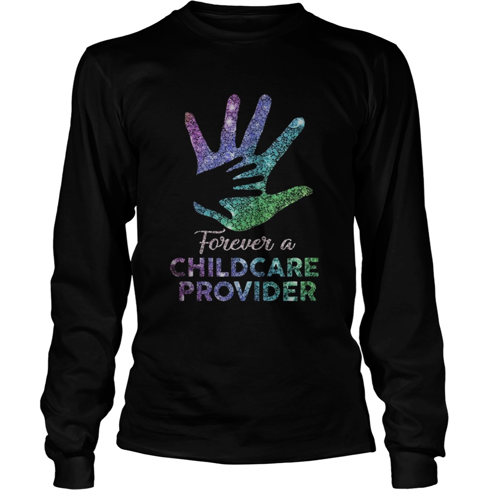 Forever A Childcare Provider Handprint Ts LongSleeve