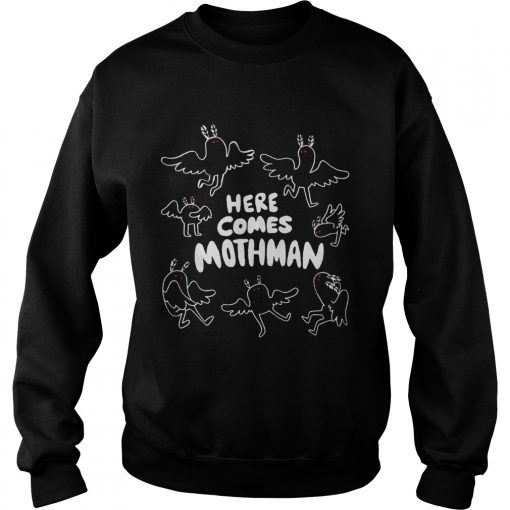 Fresno Nightcrawler Here Comes Mothman Shirt Sweatshirt