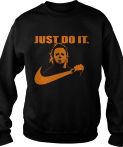 Michael Myers Just do it Nike Halloween  Sweatshirt