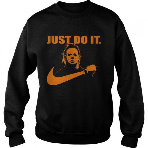 Michael Myers Just do it Nike Halloween  Sweatshirt