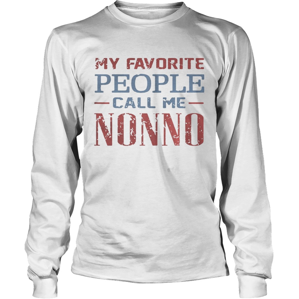 My Favorite People Call Me Nonno Ts LongSleeve