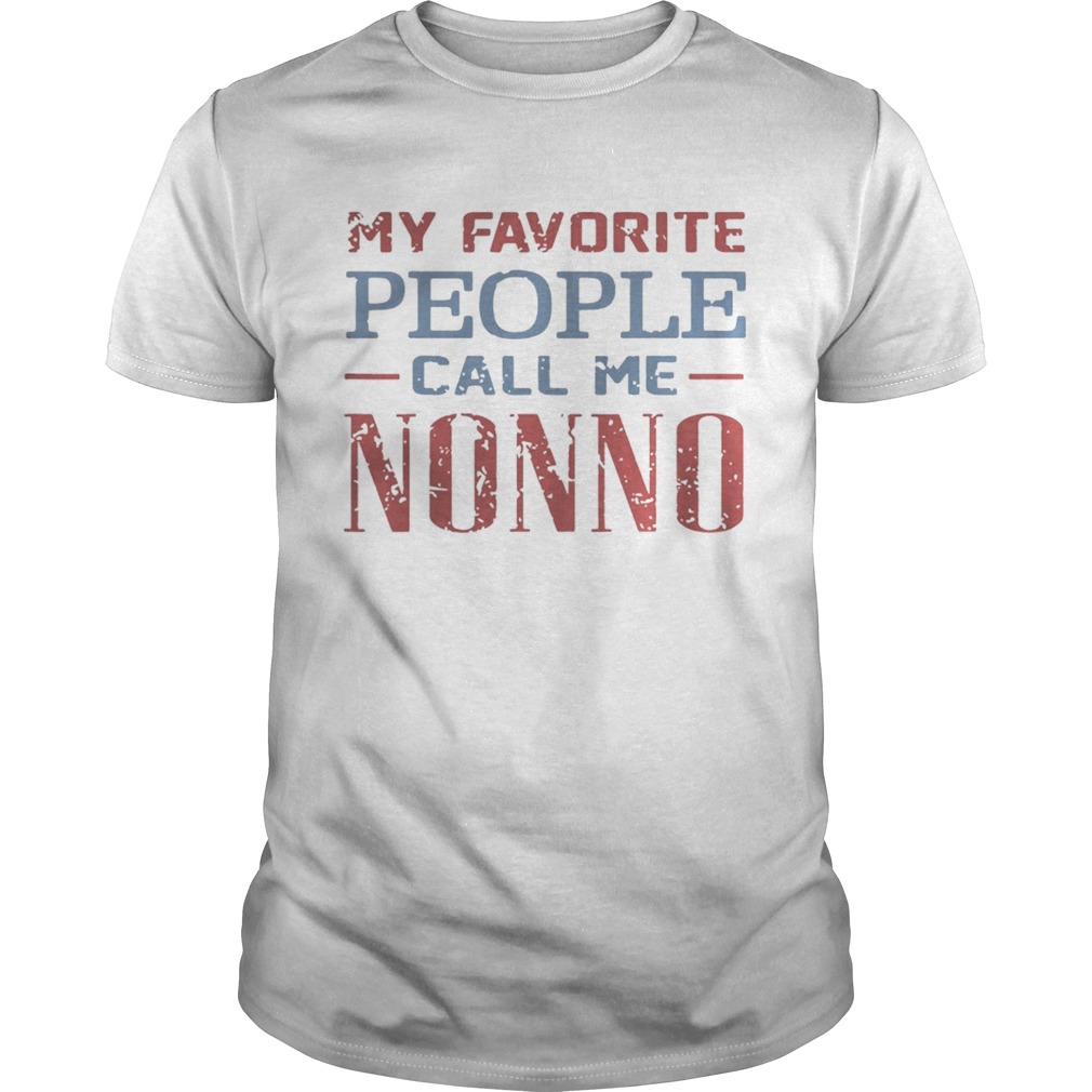 My Favorite People Call Me Nonno Ts Unisex