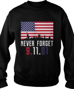 Never Forget 91101  Sweatshirt