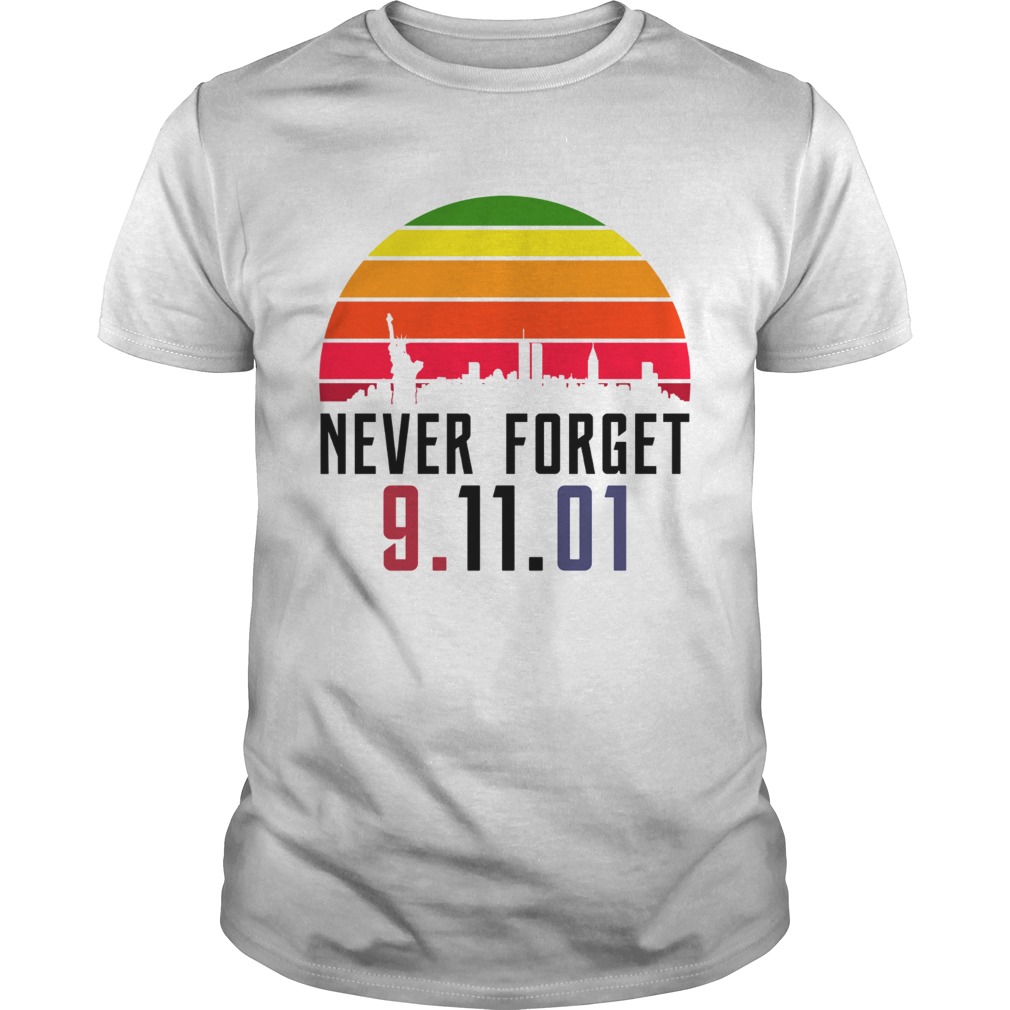 Never Forget 91101 vintage shirt