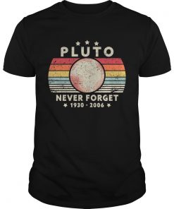 Never Forget Pluto Shirt Unisex