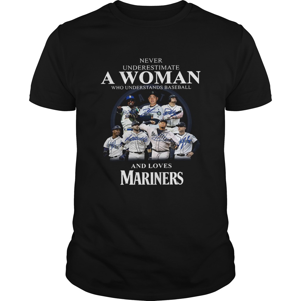 Never underestimate a woman who understands baseball and loves Mariners Shirt
