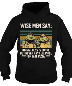 Ninja Turtles wise men say forgiveness is divine vintage  Hoodie