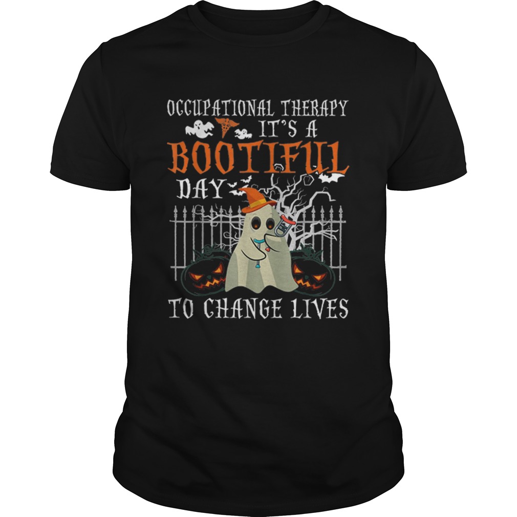 Occupational Therapy Its A Bootiful Day To Change Lives Halloween shirt