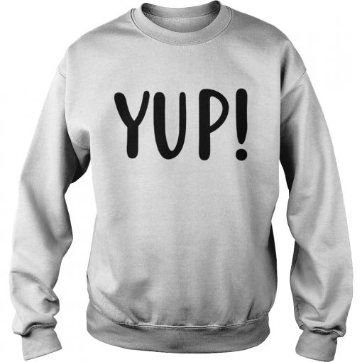 Official Yup  Sweatshirt