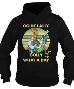 Oo de lally Golly What A Day Chicken Vintage  Hoodie