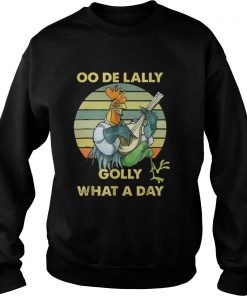 Oo de lally Golly What A Day Chicken Vintage  Sweatshirt