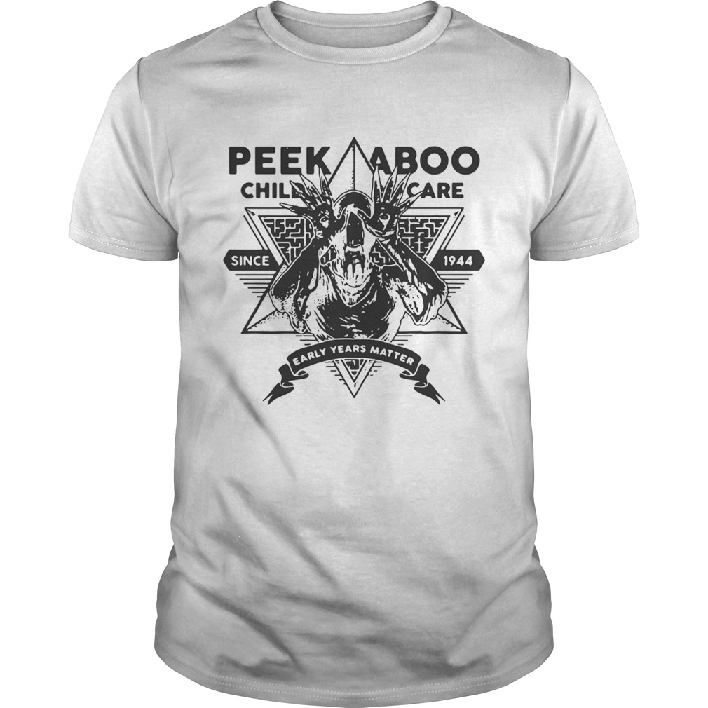 Peekaboo childcare since 1944 early years matter shirt