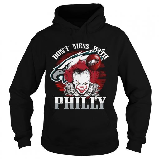 Philadelphia Eagles Pennywise Dont Mess With Philly Shirt Hoodie