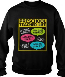 Preschool teacher life do you need to go to the bathroom use your words  Sweatshirt