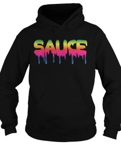 Sauce Melting Trending Dripping Messy Saucy Ts Hoodie