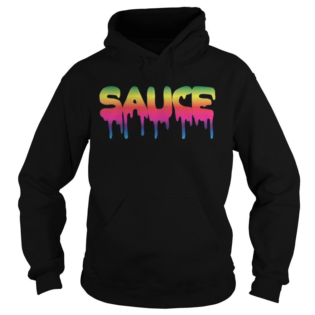 Sauce Melting Trending Dripping Messy Saucy Ts Hoodie
