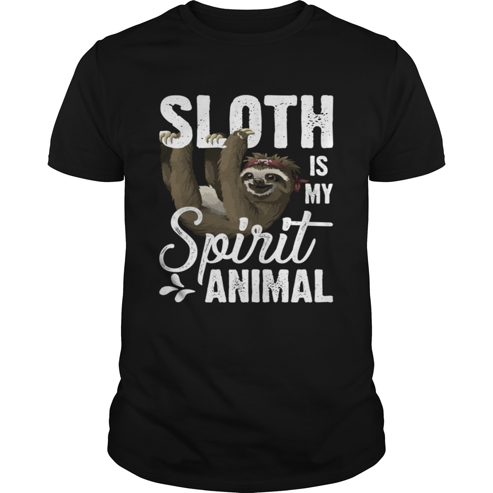 Sloth Is My Spirit Animal Funny Lazy Slow Girls Women Shirt
