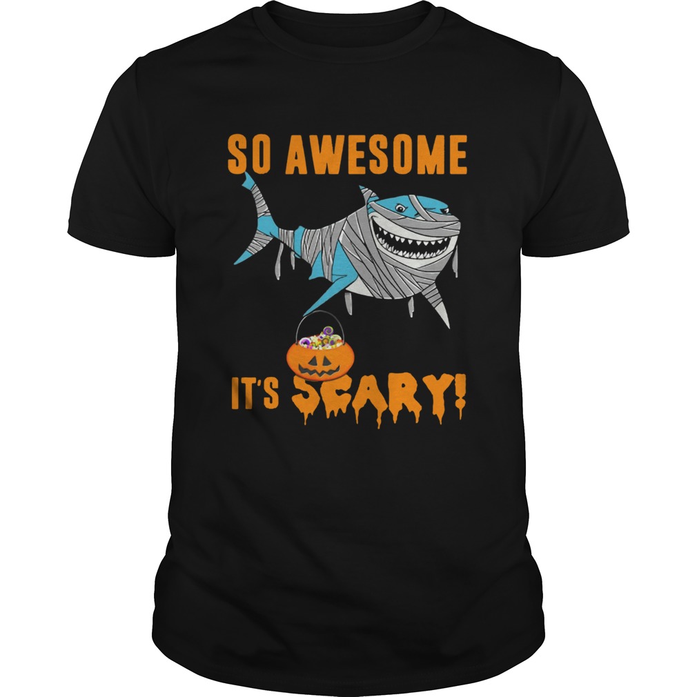 So Awesome Its Scary Pumpkin Mummy Shark Halloween Funny TShirt