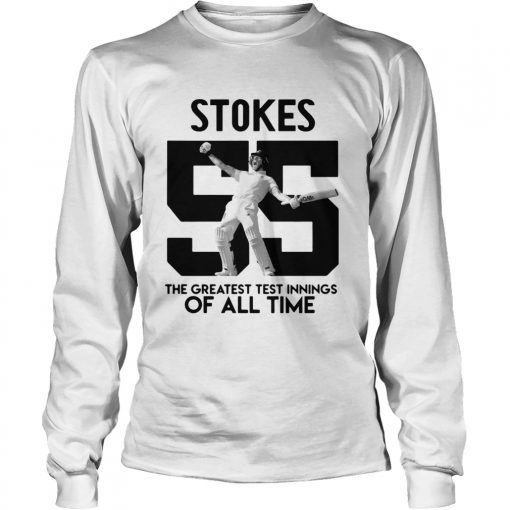 Stokes 55 The greatest test innings of all time  LongSleeve