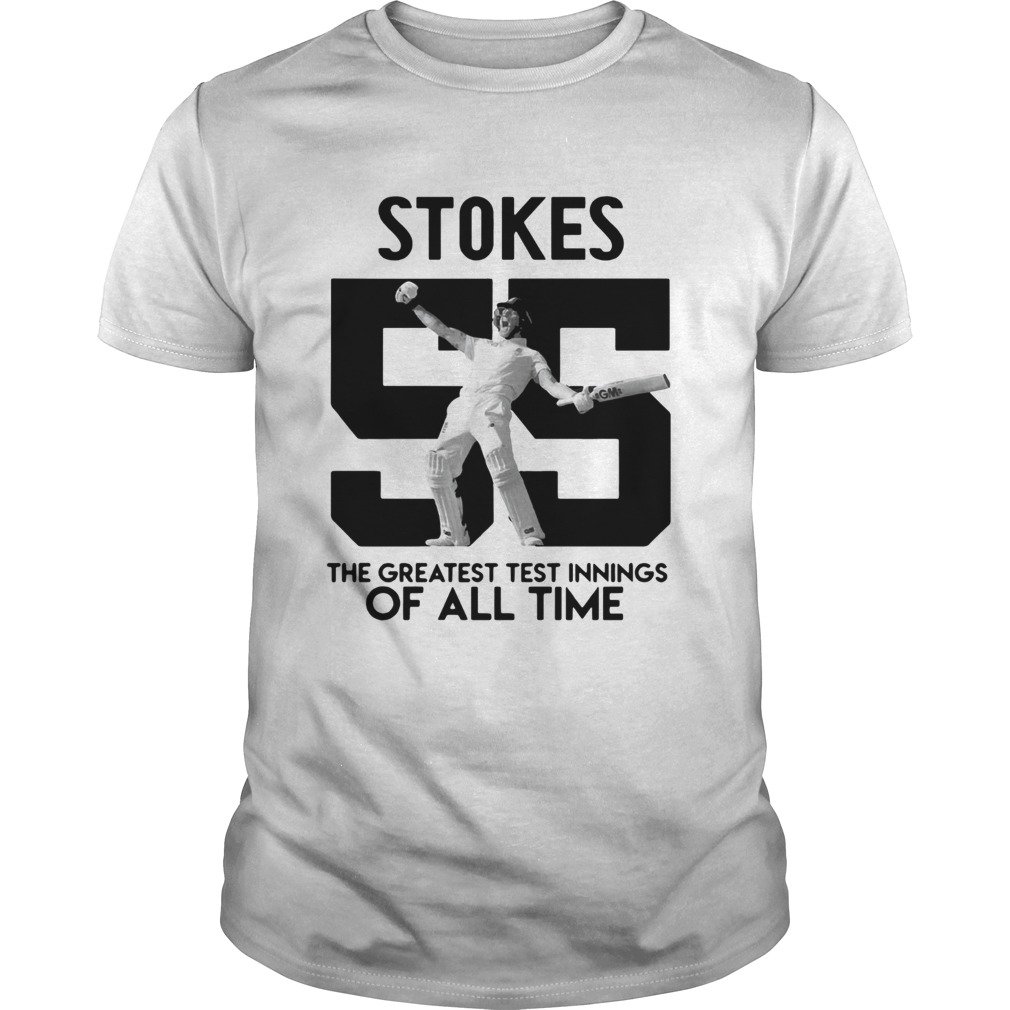Stokes 55 The greatest test innings of all time Unisex