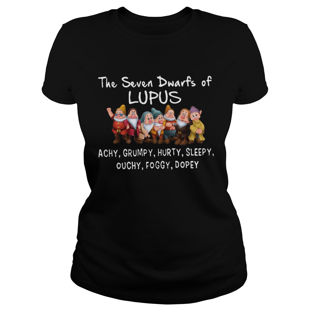 The Seven Dwarfs of Lupus Achy Grumpy Hurty Sleepy Ouchy Foggy Dopey Classic Ladies