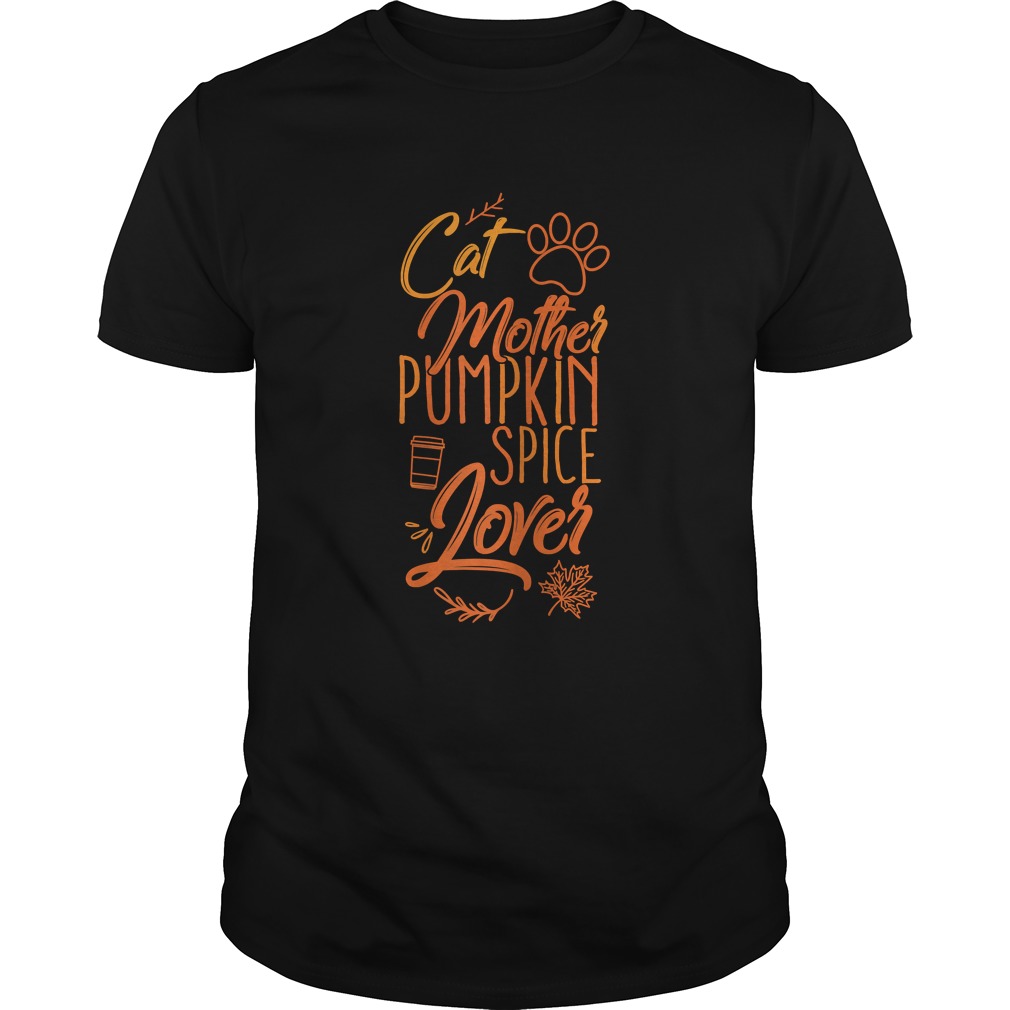 Womens Cat Mother Pumpkin Spice Lover Mom Girls Gifts Cats Fall Top TShirt