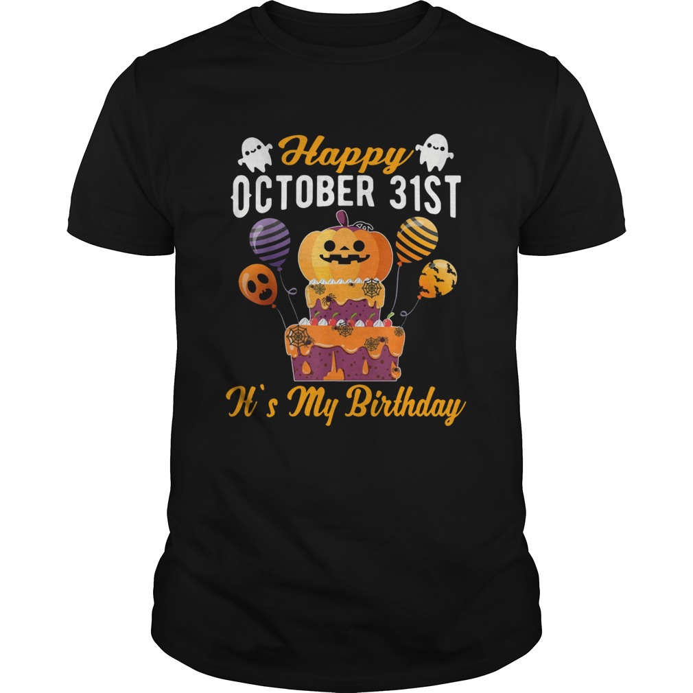 Happy October 31st It's My Birthday Halloween T-shirts