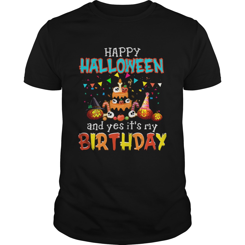 Halloween And Yes It's My Birthday Awesome T-Shirt