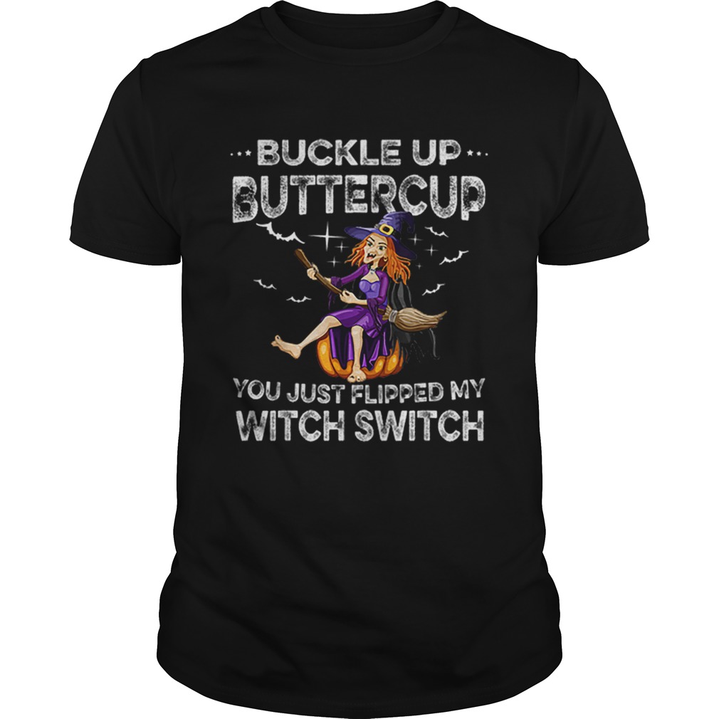 Buckle Up Buttercup Witch Switch Tee Halloween Costume Gift shirt
