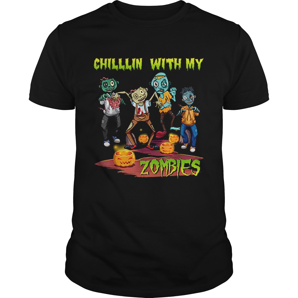 Chillin With My Zombies Halloween shirt