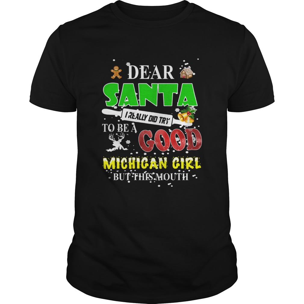 Dear santa I really did try to be a good Michigan girl but this mouth shirt