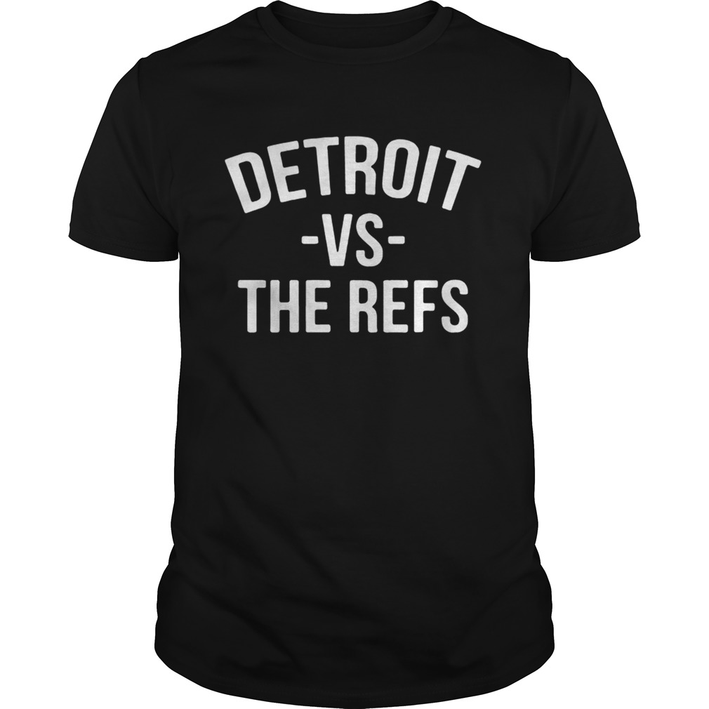 Detroit vs The Refs 2020 t shirt
