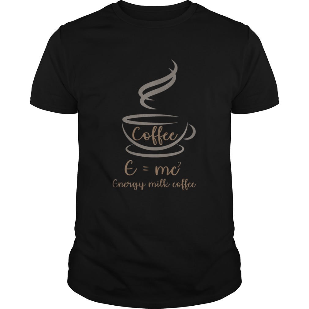 EMC2 Energy Milk Coffee Funny Tshirt