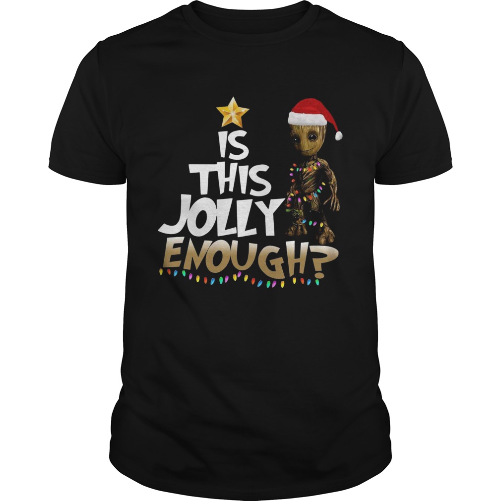 Groot is this jolly Enough Chrismas shirt