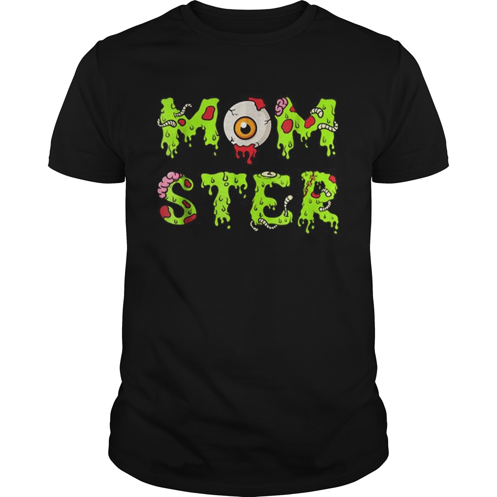 Halloween for Mom Momster shirt