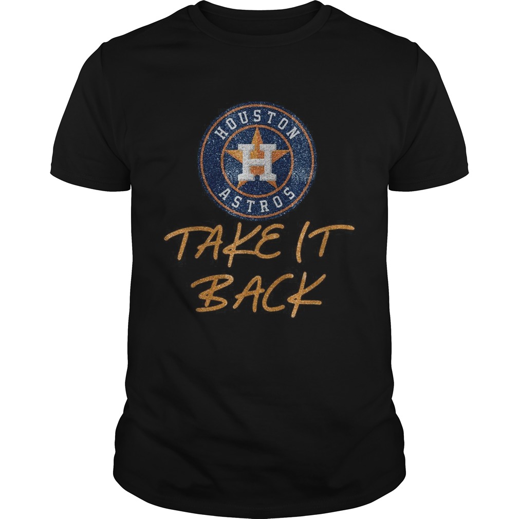 Houston Astros take it back shirt