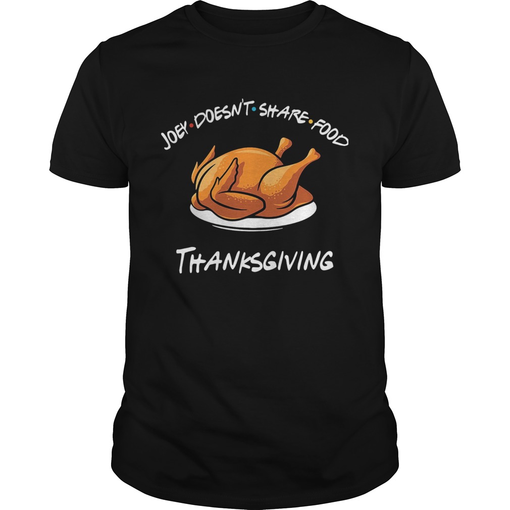 Joey Doesnt Share Food Thanksgiving Turkey Shirt