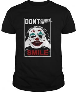 Joker dont forget to smile  Unisex