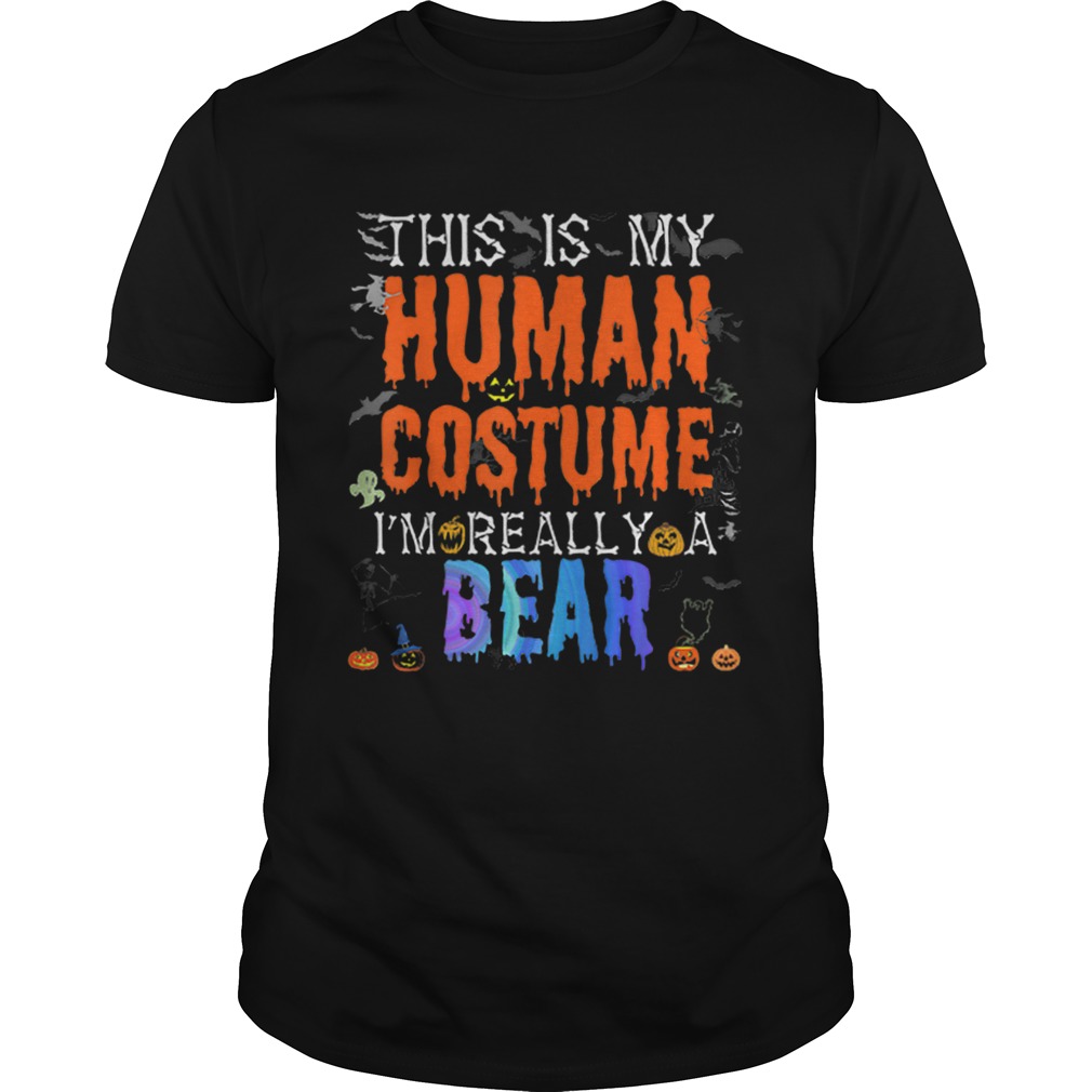 Nice This is My Human Costume Im Bear Funny Halloween Costume shirt