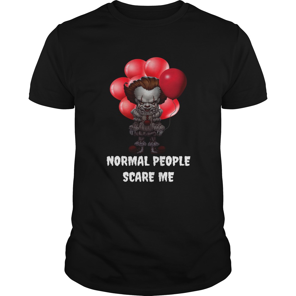 Pennywise Halloween Normal people scare me shirt