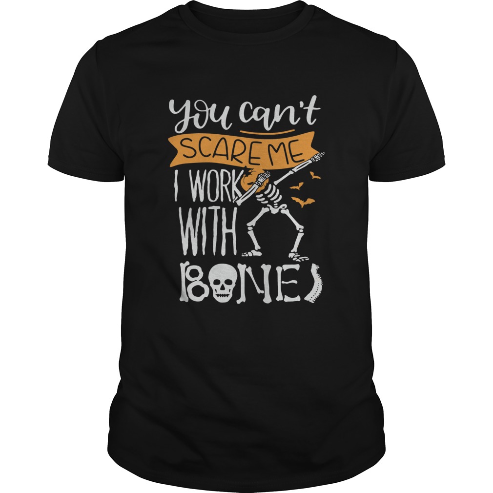 Skeleton head pumpkin you cant scare me I work with Bone shirt