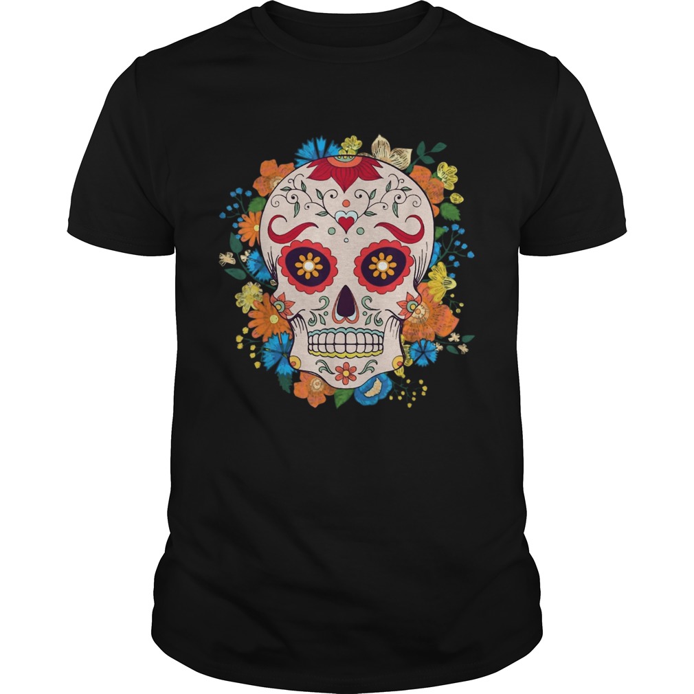 Suger Skull Day Of The Death Dia De Los Muertos Tshirts