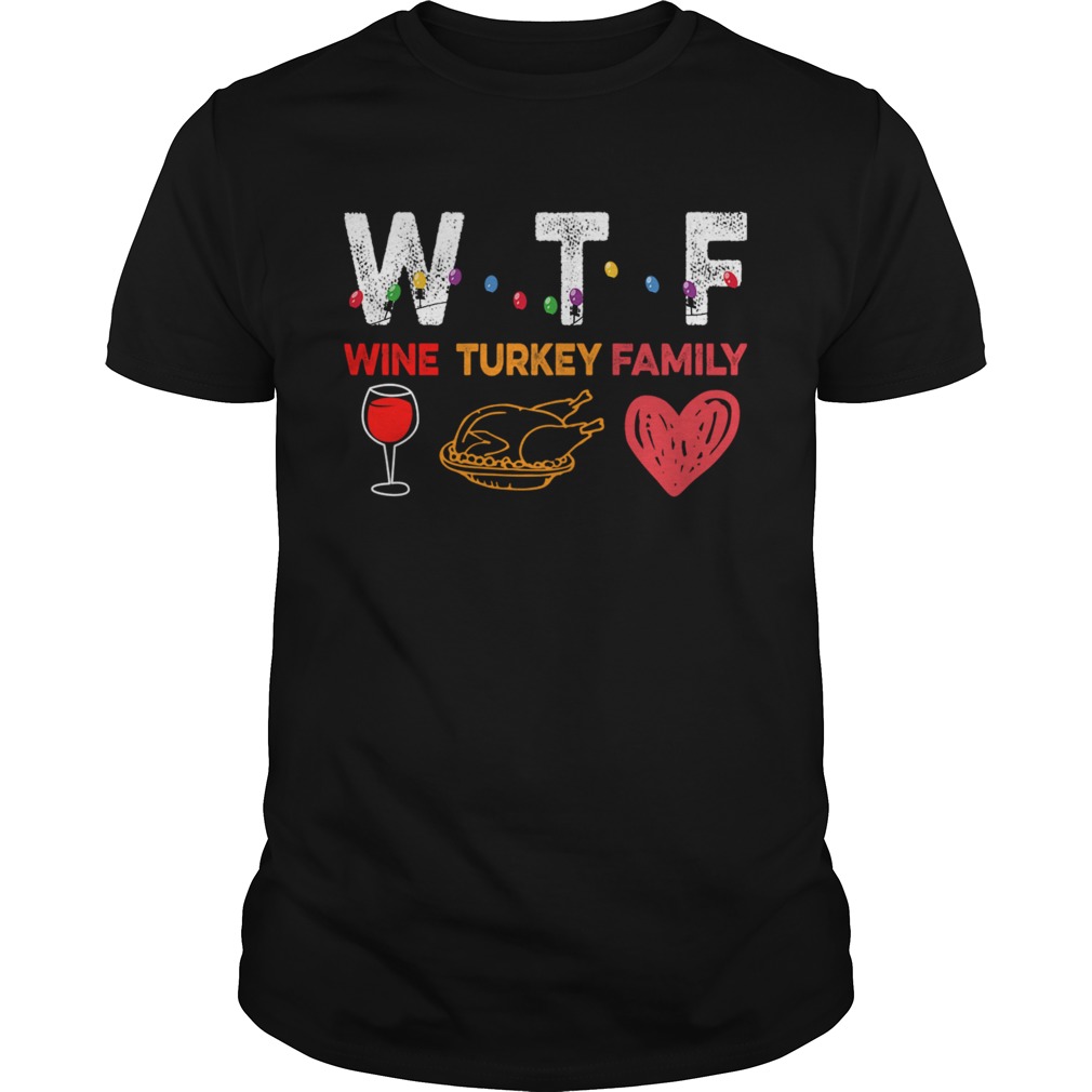 Thanksgiving Wine Turkey Family Funny Wine Lover TShirt