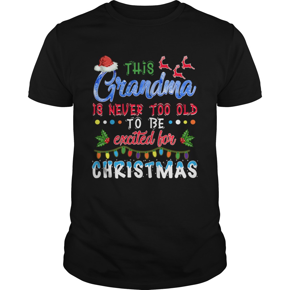 This Nanas Never Too Old For Christmas TShirt